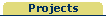 Projects