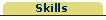 Skills